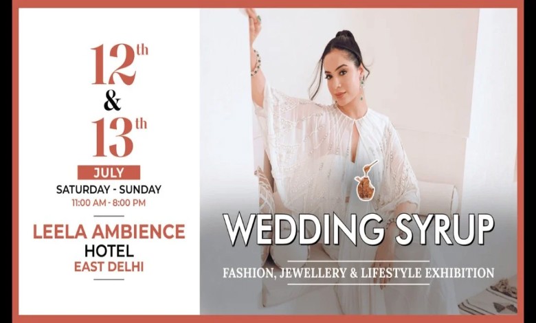 Wedding Syrup 2025 Set to Dazzle Delhi on July 12–13